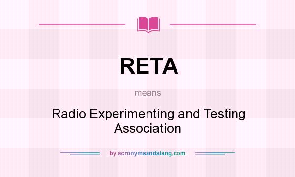 What does RETA mean? It stands for Radio Experimenting and Testing Association