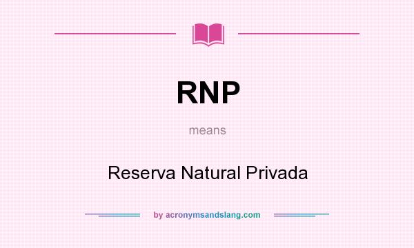 What does RNP mean? It stands for Reserva Natural Privada