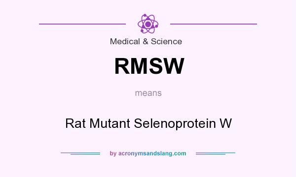 What does RMSW mean? It stands for Rat Mutant Selenoprotein W