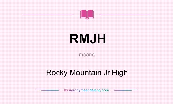 What does RMJH mean? It stands for Rocky Mountain Jr High