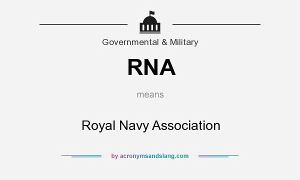 What does RNA mean? It stands for Royal Navy Association