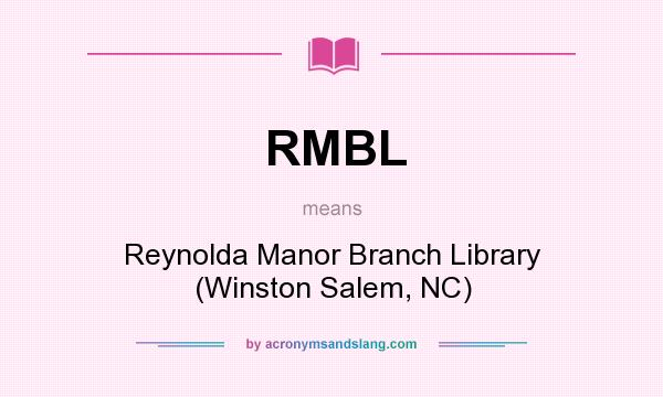 What does RMBL mean? It stands for Reynolda Manor Branch Library (Winston Salem, NC)