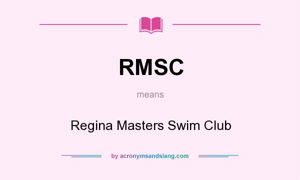 What does RMSC mean? It stands for Regina Masters Swim Club