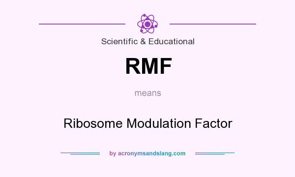 What does RMF mean? It stands for Ribosome Modulation Factor