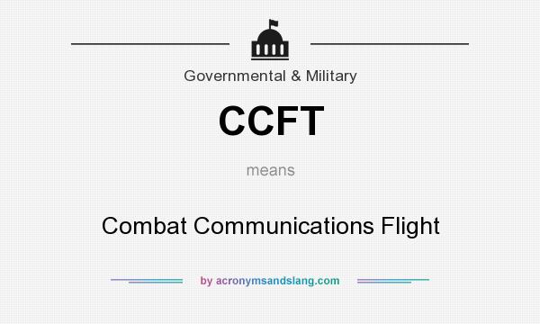 What does CCFT mean? It stands for Combat Communications Flight
