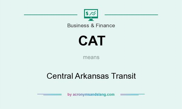 What does CAT mean? It stands for Central Arkansas Transit