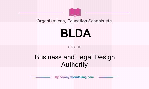 What does BLDA mean? It stands for Business and Legal Design Authority