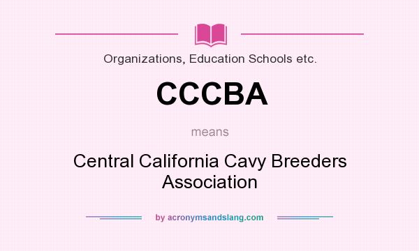 What does CCCBA mean? It stands for Central California Cavy Breeders Association