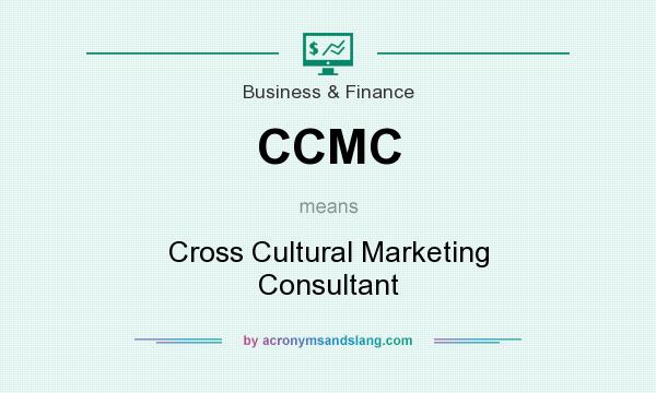 What does CCMC mean? It stands for Cross Cultural Marketing Consultant