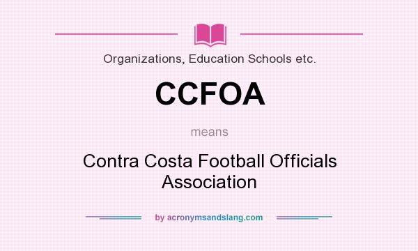What does CCFOA mean? It stands for Contra Costa Football Officials Association