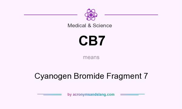 What does CB7 mean? It stands for Cyanogen Bromide Fragment 7