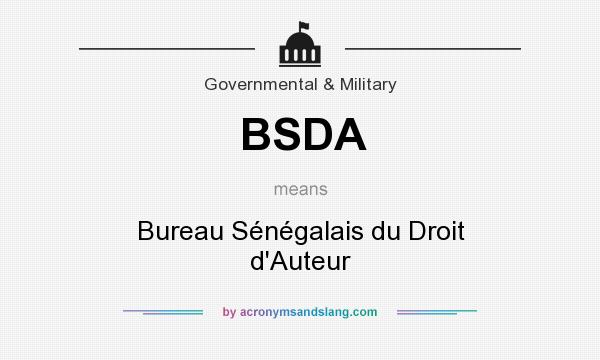 What does BSDA mean? It stands for Bureau Sénégalais du Droit d`Auteur