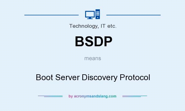 What does BSDP mean? It stands for Boot Server Discovery Protocol