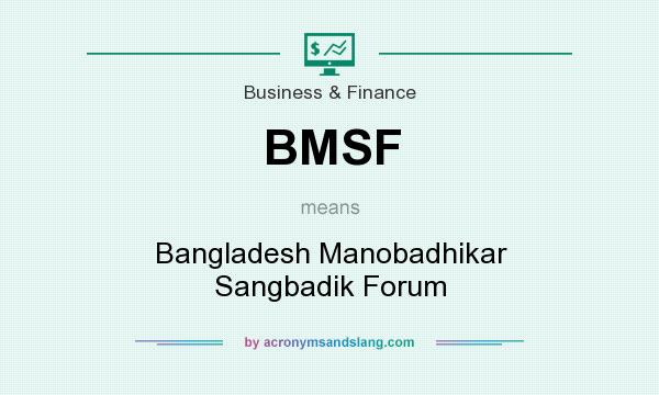 What does BMSF mean? It stands for Bangladesh Manobadhikar Sangbadik Forum