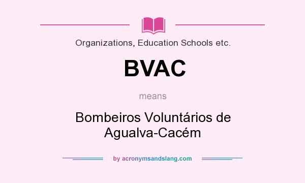 What does BVAC mean? It stands for Bombeiros Voluntários de Agualva-Cacém