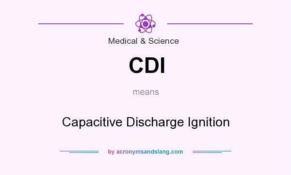 What does CDI mean? It stands for Capacitive Discharge Ignition