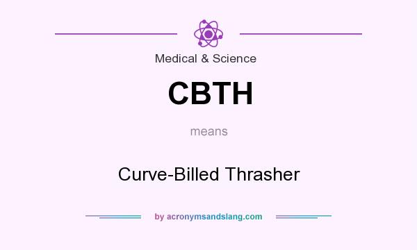 What does CBTH mean? It stands for Curve-Billed Thrasher