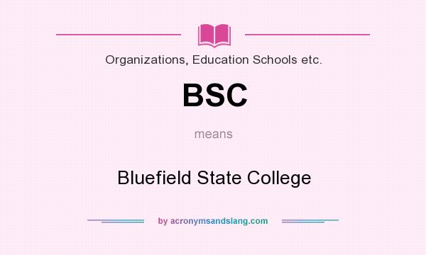 What does BSC mean? It stands for Bluefield State College