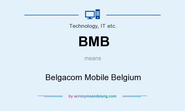 What does BMB mean? It stands for Belgacom Mobile Belgium