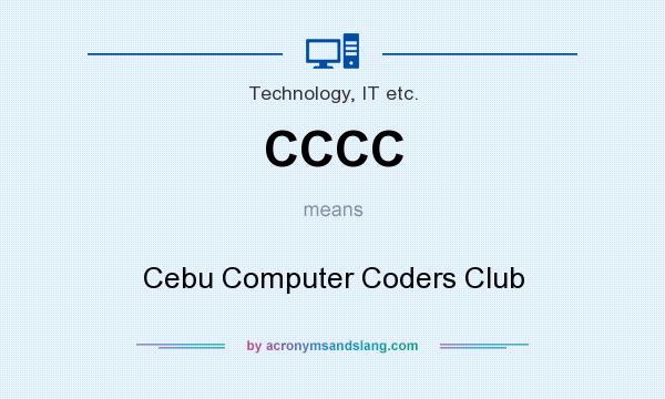 What does CCCC mean? It stands for Cebu Computer Coders Club