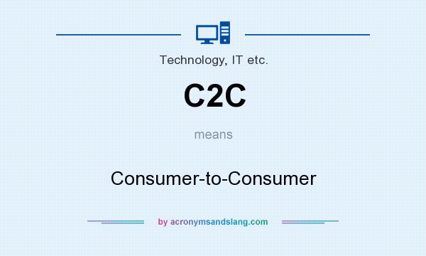 What does C2C mean? It stands for Consumer-to-Consumer