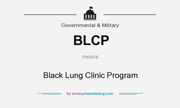 What does BLCP mean? It stands for Black Lung Clinic Program