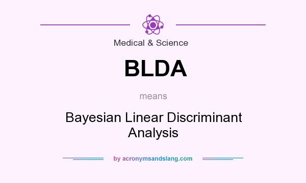 What does BLDA mean? It stands for Bayesian Linear Discriminant Analysis
