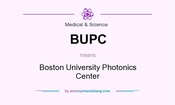 What does BUPC mean? It stands for Boston University Photonics Center