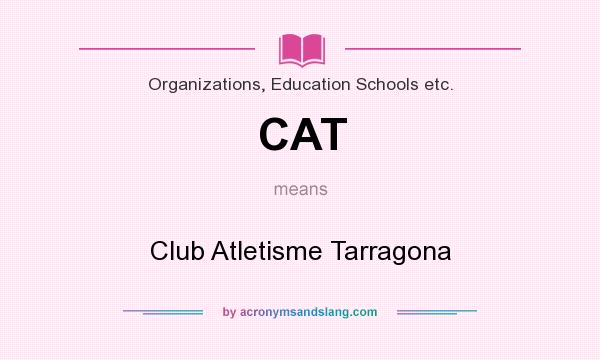 What does CAT mean? It stands for Club Atletisme Tarragona