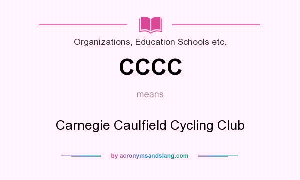 What does CCCC mean? It stands for Carnegie Caulfield Cycling Club