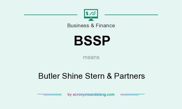 What does BSSP mean? It stands for Butler Shine Stern & Partners