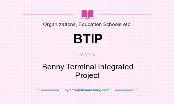 What does BTIP mean? It stands for Bonny Terminal Integrated Project