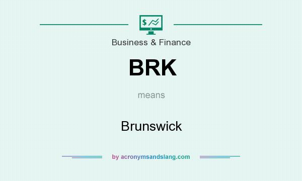 What does BRK mean? It stands for Brunswick