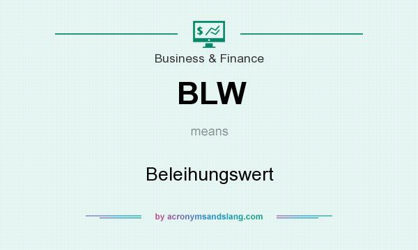 What does BLW mean? It stands for Beleihungswert