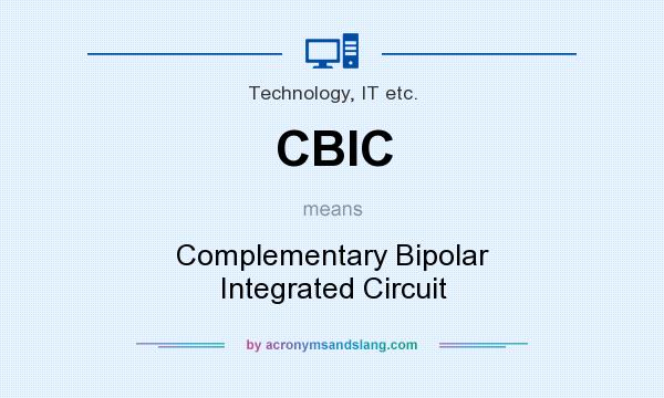 What does CBIC mean? It stands for Complementary Bipolar Integrated Circuit