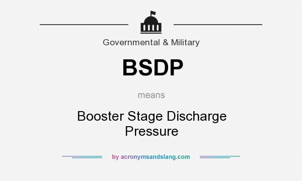 What does BSDP mean? It stands for Booster Stage Discharge Pressure
