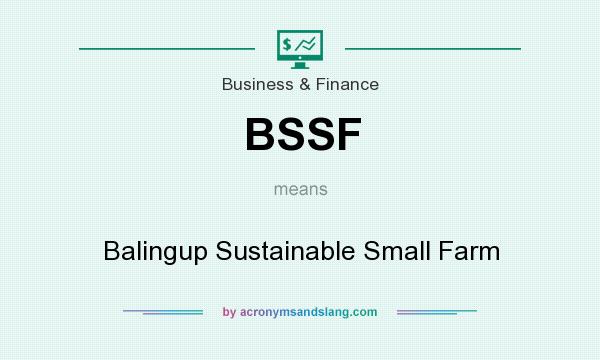What does BSSF mean? It stands for Balingup Sustainable Small Farm