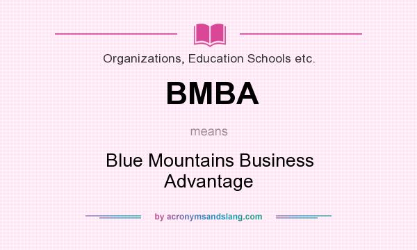 What does BMBA mean? It stands for Blue Mountains Business Advantage