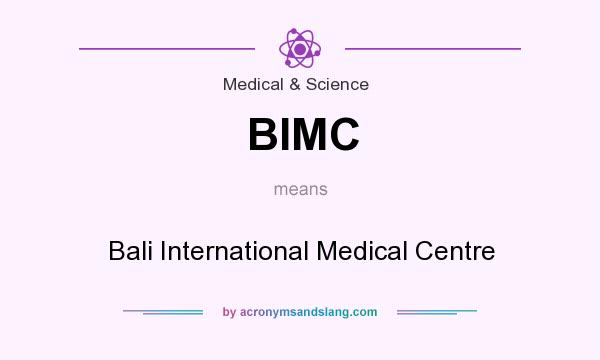 What does BIMC mean? It stands for Bali International Medical Centre