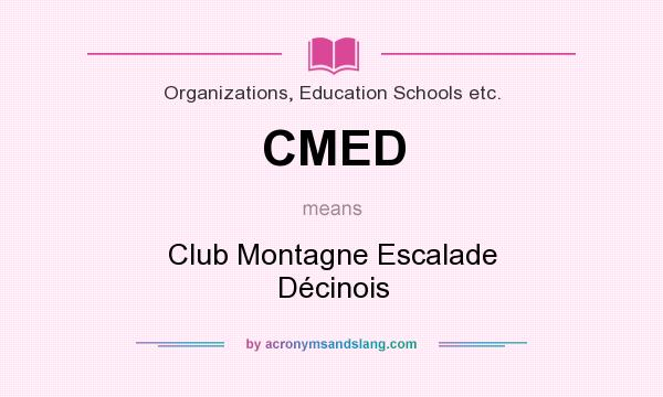 What does CMED mean? It stands for Club Montagne Escalade Décinois