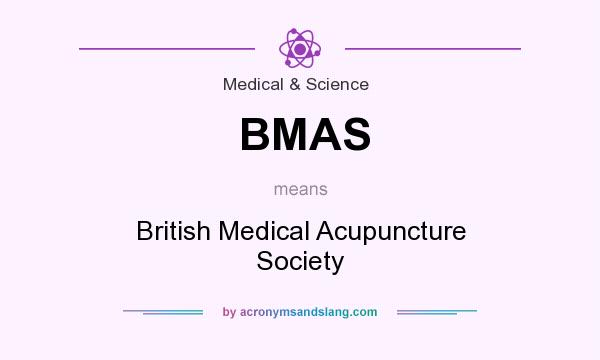 What does BMAS mean? It stands for British Medical Acupuncture Society