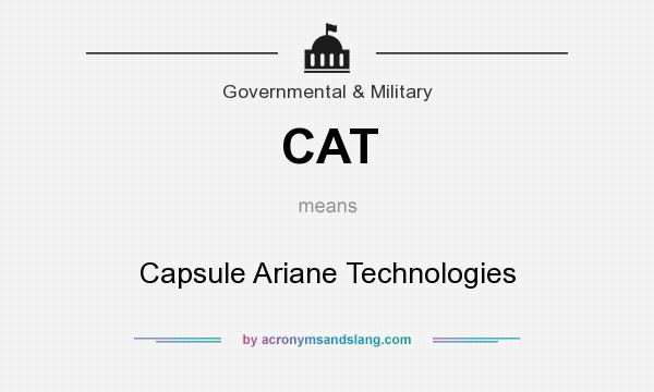 What does CAT mean? It stands for Capsule Ariane Technologies