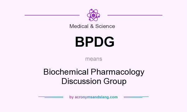 What does BPDG mean? It stands for Biochemical Pharmacology Discussion Group