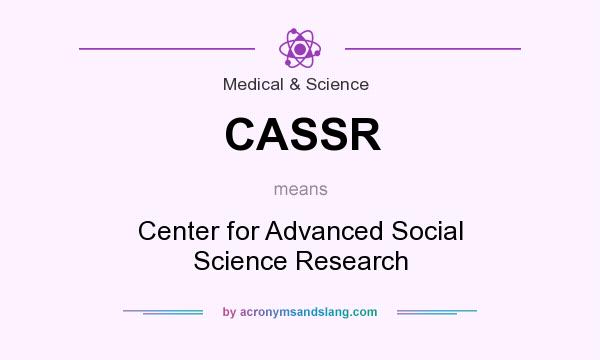 What does CASSR mean? It stands for Center for Advanced Social Science Research