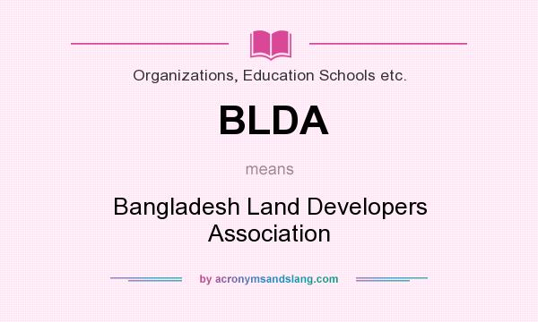 What does BLDA mean? It stands for Bangladesh Land Developers Association