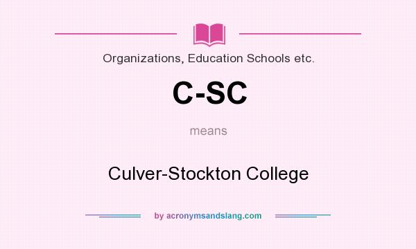 What does C-SC mean? It stands for Culver-Stockton College