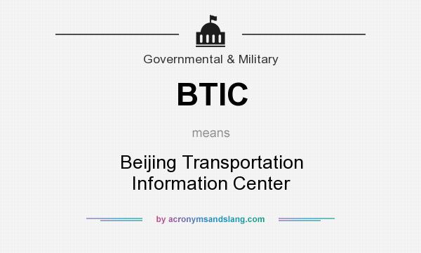 What does BTIC mean? It stands for Beijing Transportation Information Center