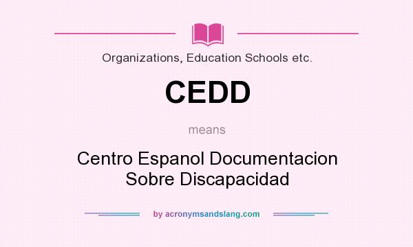 What does CEDD mean? It stands for Centro Espanol Documentacion Sobre Discapacidad