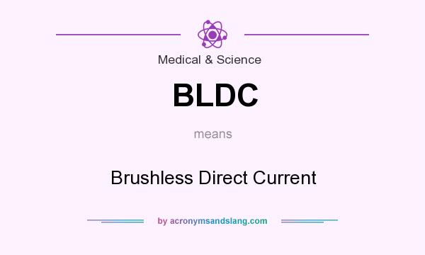 What does BLDC mean? It stands for Brushless Direct Current