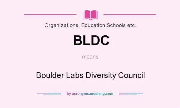 What does BLDC mean? It stands for Boulder Labs Diversity Council